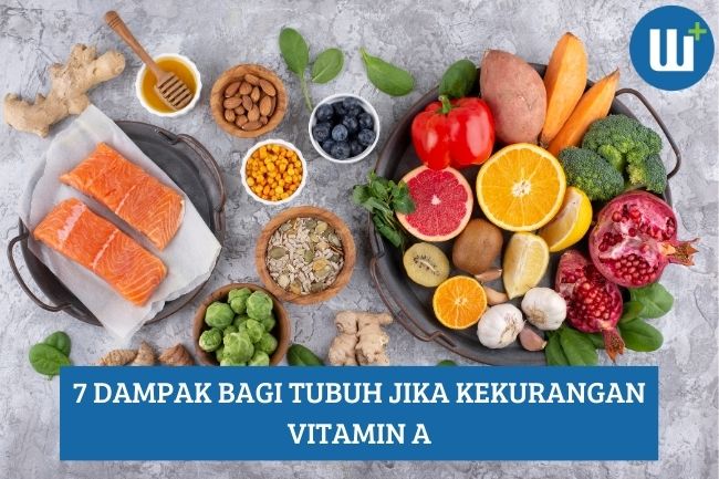 7 Dampak bagi Tubuh Jika Kekurangan Vitamin A